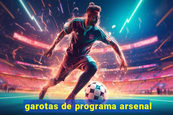 garotas de programa arsenal